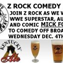 Z Rock Comedy Night With MICK FOLEY!